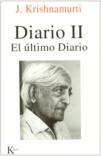 Diario II: El último diario, de Krishnamurti, J.. Editorial Kairos, tapa blanda en español, 2002