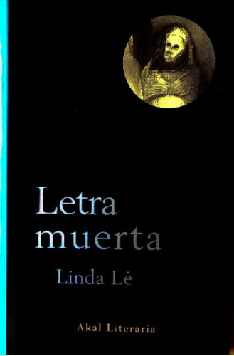 Letra Muerta Linda Lê Libro Nuevo Akal Literaria