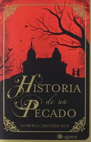 Historia De Un Pecado * - Leonora Christina Skov