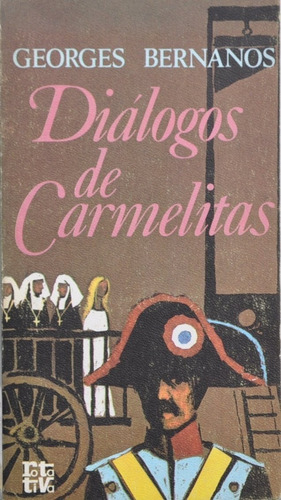 Diálogos De Las Carmelitas - Georges Bernanos - Teatro 1976
