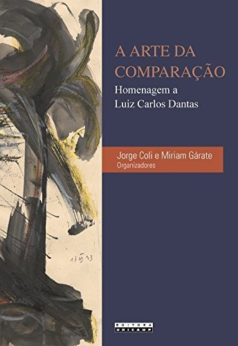 Libro A Arte Da Comparação Homenagem A Luiz Carlos Dantas De
