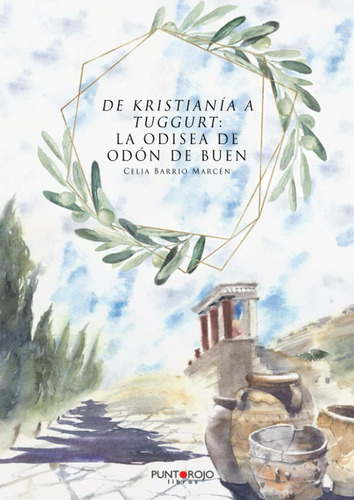 Libro: De Kristianía A Tuggurt: La Odisea De Odón De Buen (s