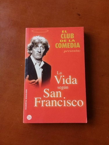 El Club De La Comedia Presenta: La Vida Según San Francisco