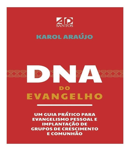 Dna Do Evangelho: Dna Do Evangelho, De Araujo, Karol. Editora Ad Santos, Capa Mole, Edição 1 Em Português