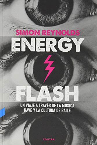 Libro Energy Flash Un Viaje A Traves De La Musica Rave Y La