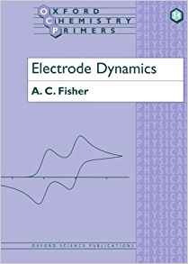 Electrode Dynamics (oxford Chemistry Primers)