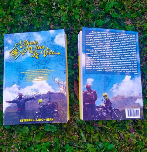 Libro De Viaje En Moto - A Donde Me Lleve La Vida Eban