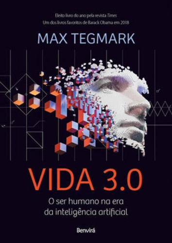 Vida 3.0: O Ser Humano Na Era Da Inteligência Artificial, De Tegmark, Max. Editora Benvirá, Capa Mole Em Português