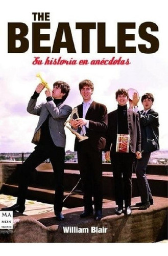 Libro - Beatles : Su Historia En Aneotas