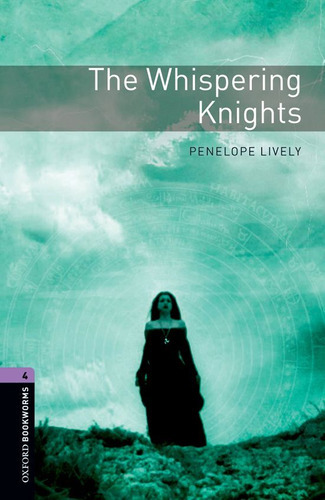 Oxford Bookworms Library: Level 4:: The Whispering Knights, De Penelope Lively. Editorial Oxford University Press España, S.a., Tapa Blanda En Inglés