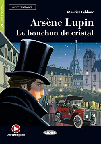 Arsene Lupin - Le Bouchon De Cristal - Lire Et Sentrainer - 