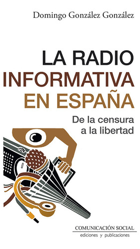 Libro La Radio Informativa En Espaãa - Gonzalez Gonzalez...