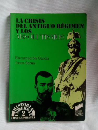 La Crisis Del Antiguo Regimen Absolutismos Monerris Alonso