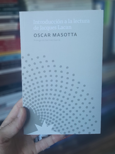 Masotta Oscar - Introduccion A La Lectura De Jacques Lacan