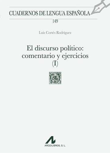 El Discurso Político, I - Cortés Rodríguez, Luis  - * 
