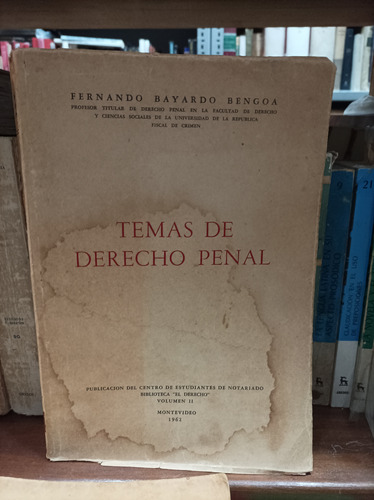 Temas De Derecho Penal. Bayardo Bengoa. 1962