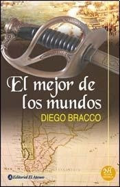 Mejor De Los Mundos (serie Novela Historica) - Bracco Diego