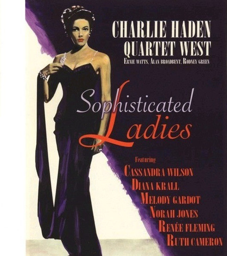 Charlie Haden Quartet West / Sophisticated Ladies - Cd