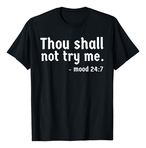 Thou Shall Not Try Me - Camiseta Divertida Con Gráfico Para 