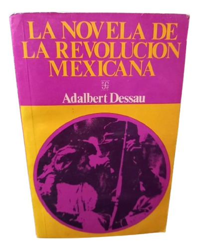 La Novela De La Revolución Mexicana