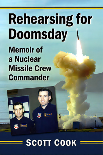 Rehearsing For Doomsday: Memoir Of A Nuclear Missile Crew Commander, De Cook, Scott. Editorial Mcfarland & Co Inc, Tapa Blanda En Inglés