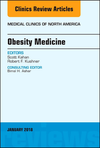 Obesity Medicine, An Issue Of Medical Clinics North America