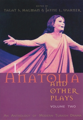 Libro I, Anatolia And Other Plays, Volume Two: An Antholo...