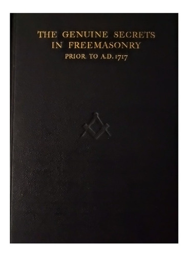 Los Secretos Auténticos En La Masonería Antes 1717; Castells