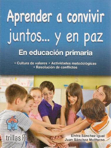 Libro Aprender A Convivir Juntos... Y En Paz De Juan  Sánche