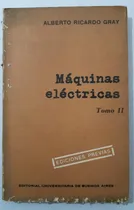 Comprar Máquinas Eléctricas Tomo Ii - Alberto Ricardo Gray - Eudeba