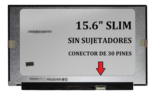 Pantalla 15.6 Slim 30p B156xtn08 .0 Sin Brackets N156bga-eb3