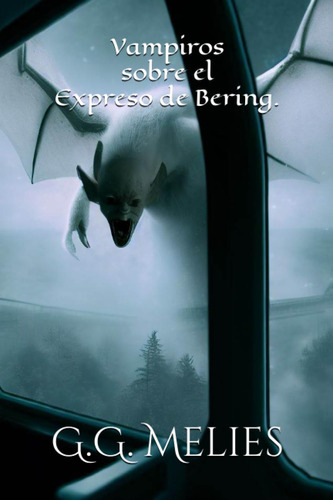 Libro: Vampiros Sobre El Expreso De Bering. (spanish Edition