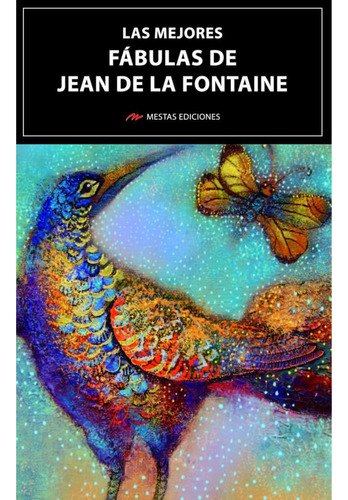 Las Mejores Fábulas De Jean De La Fontaine, De De La Fontaine, Jean. Editorial Mestas Ediciones, Tapa Blanda, Edición 1 En Español, 2023