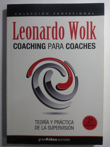 Coaching Para Coaches , Leonardo Wolk 