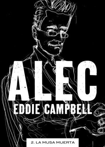 Alec V.2 La Musa Muerta Eddie Campbell Astiberri Robot Negro
