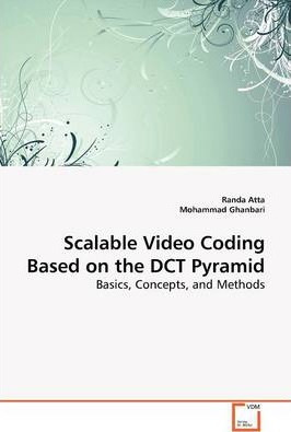 Libro Scalable Video Coding Based On The Dct Pyramid - At...