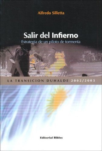 SALIR DEL INFIERNO - ALFREDO SILLETTA, de ALFREDO SILLETTA. Editorial Biblos, tapa blanda en español