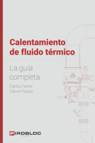 Calentamiento De Fluido Termico: La Guia Completa