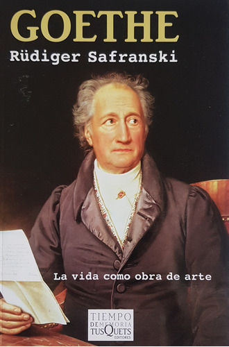 Goethe La Vida Como Obra De Arte  Rudiger Safranski A99