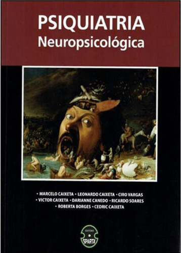 Psiquiatria Neuropsicologia, De Caixeta, Leonardo. Editora Sparta, Capa Mole, Edição 1ª Edição - 2018 Em Português