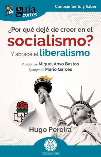 Libro: Guíaburros: ¿por Qué Dejé De Creer En El Socialismo?: