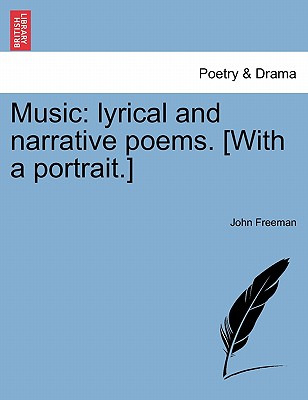Libro Music: Lyrical And Narrative Poems. [with A Portrai...