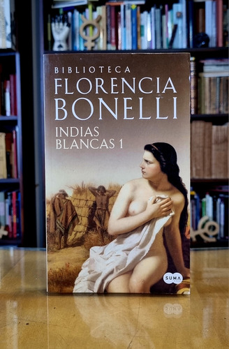 Indias Blancas - Florencia Bonelli - Atelierdelivre 