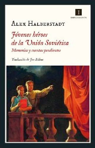 Jvenes Hroes De La Unin Sovitica. Memorias Y Cuentas Pe