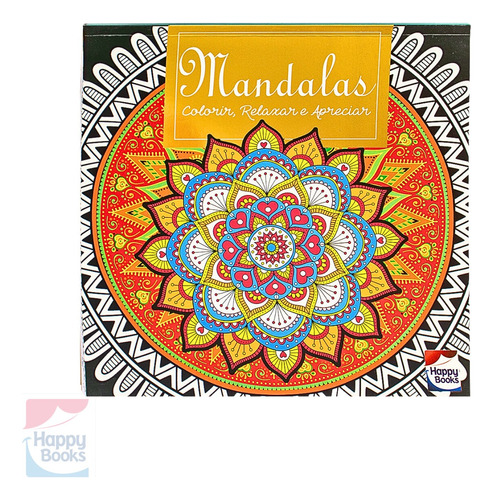 Mundo Das Mandalas Para Pintar - Para Colorir E Relaxar | Happy Books