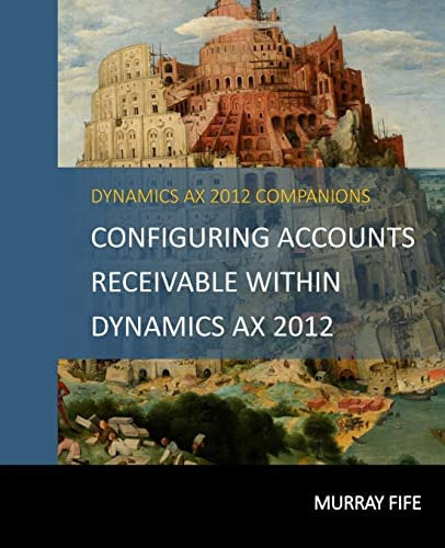 Accounts Receivable Within Dynamics Ax 2012 (dynamics Ax 2012 Barebones Guides), De Fife, Murray. Editorial Createspace Independent Publishing Platform, Tapa Blanda En Inglés