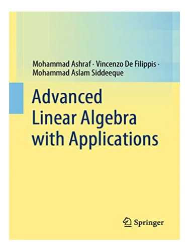 Advanced Linear Algebra With Applications - Mohammad A. Eb03