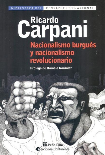Nacionalismo Burgues Y Nacionalismo Revolucionario, De Carpani Ricardo. Editorial Continente, Tapa Blanda En Español, 2014