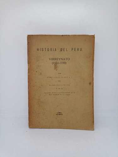 Historia Del Peru Vireynato (1551-1590) - Lima - Usado