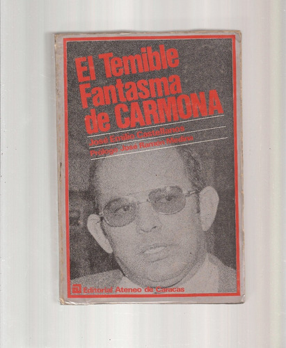 ~ El Temible Fantasma De Carmona  José Emilio Castellanos *^